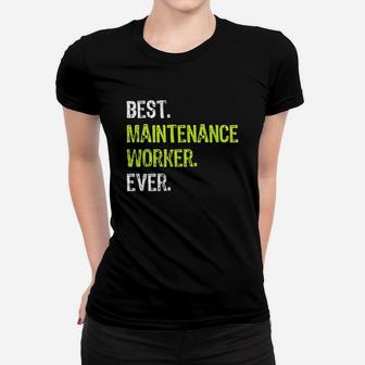Best Maintenance Worker Ever Women T-shirt | Crazezy DE