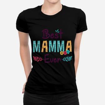 Best Mamma Ever Shirt Women Flower Decor Mom Women T-shirt | Crazezy CA