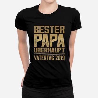 Bester Papa Überhaupt Frauen Tshirt, Vatertag 2019 Lustiges Hemd - Seseable