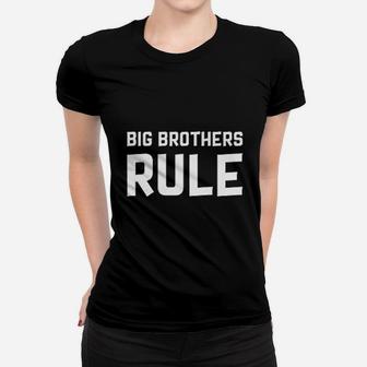 Big Brothers Rule Women T-shirt | Crazezy