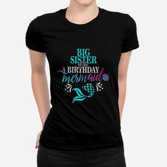 Big Sister Of The Birthday Mermaid Women T-shirt | Crazezy