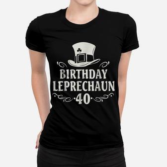 Birthday Leprechaun 40 Years Old Happy St Patrick Shirt Women T-shirt | Crazezy DE