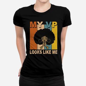 Black Girl My Vp Looks Like Me Retro Women T-shirt - Monsterry DE