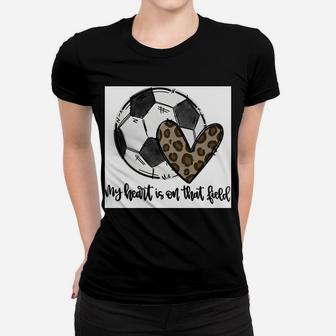 Bleached My Heart Is On That Field Soccer Mom Leopard Sweatshirt Women T-shirt | Crazezy