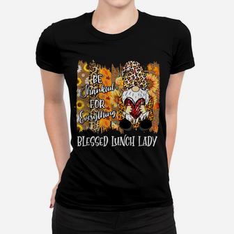 Blessed Lunch Lady Thankful Gnome Fall Family Thanksgiving Women T-shirt | Crazezy CA