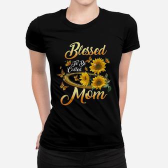Blessed To Be Called Mom Sunflower Mothers Day Women T-shirt | Crazezy AU