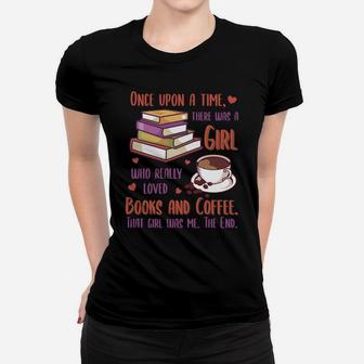 Book Lover & Coffee Reader Reading Quote Women & Girls Women T-shirt | Crazezy