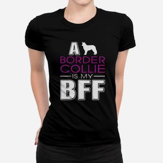 Border Collie Is My Bff Women T-shirt - Thegiftio UK