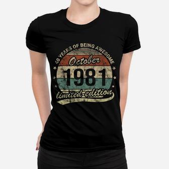 Born October 1981 40Th Birthday 40 Year Old Being Awesome Women T-shirt | Crazezy