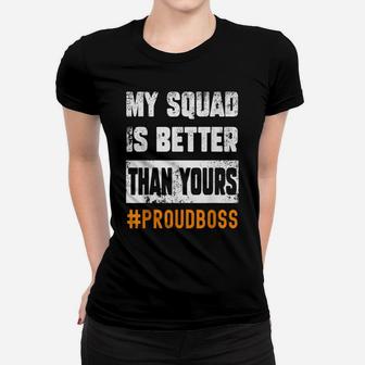 Boss Employees Appreciation Day Funny Quote Work Squad Women T-shirt | Crazezy CA
