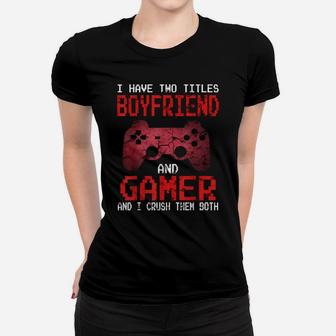 Boyfriend Gamer Funny Valentines Day Video Games Gift Men Women T-shirt | Crazezy CA