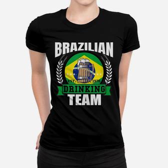 Brazil Drinking Team Funny Brazilian Flag Beer Party Gift Women T-shirt | Crazezy UK
