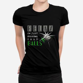 Breaking Your Balls Billiards Pool Player Women T-shirt | Crazezy