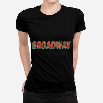 Broadway Musical Theatre Retro Vintage Women T-shirt | Crazezy AU
