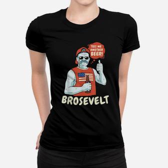 Brosevelt Teddy Roosevelt Bro With A Beer 4Th Of July Women T-shirt - Monsterry
