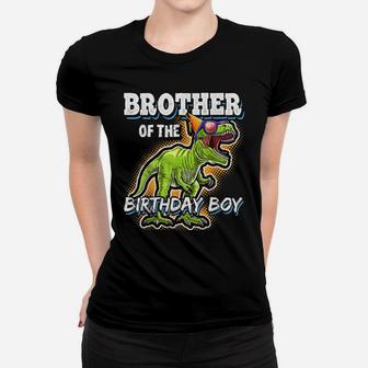 Brother Of The Birthday Boy Matching Family Dinosaur Gift Women T-shirt | Crazezy