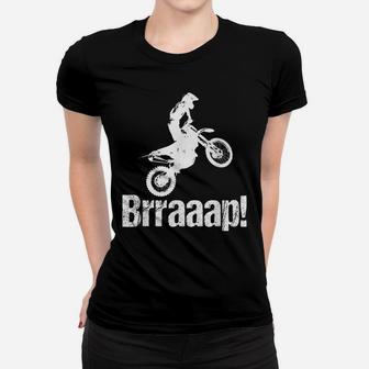 Brraaap Funny Dirt Bike Motocross For Riders Women T-shirt | Crazezy DE