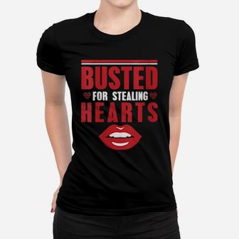 Busted For Stealing Hearts Valentines Day Women T-shirt - Monsterry