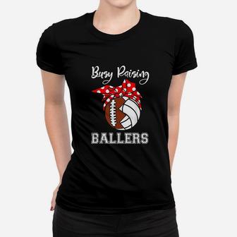 Busy Raising Ballers Women T-shirt | Crazezy