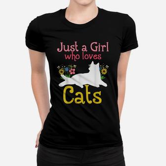 Cat Just A Girl Who Loves Cats For Cat Lovers Women T-shirt | Crazezy UK