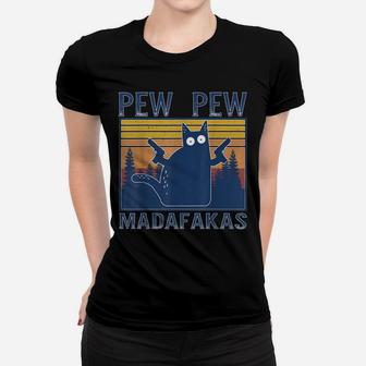 Cat Pew Pew Madafakas Crazy Funny Cat Lovers Vintage Gift Women T-shirt | Crazezy UK