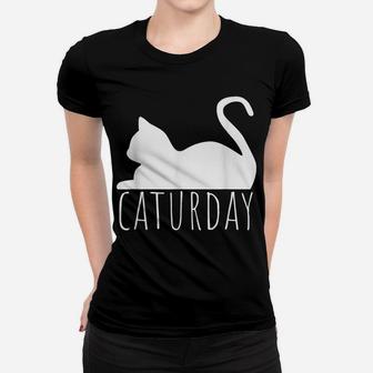 Caturday Shirt Caturday Fun Cat Funny Cat Lovers Men Women Women T-shirt | Crazezy CA