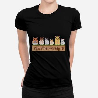 Celebrate Diversity Hamster Lovers Women T-shirt | Crazezy
