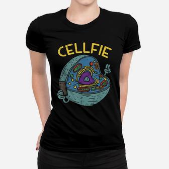 Cell Fie Funny Science Biology Teacher T Shirt Women T-shirt | Crazezy