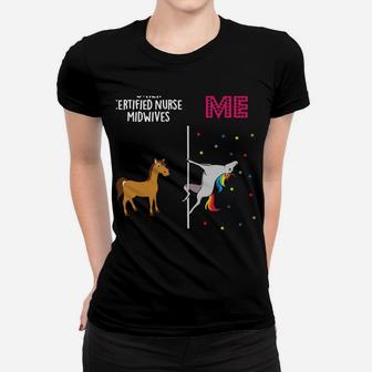 Certified Nurse Midwife Unicorn Others You Women T-shirt | Crazezy