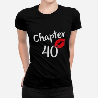 Chapter 40 Years 40Th Happy Birthday Women T-shirt | Crazezy UK