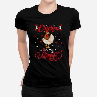 Chicken Is My Valentine Chicken Valentines Day Women T-shirt - Monsterry
