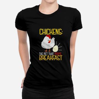 Chicken The Pet That Poops Breakfast Women T-shirt | Crazezy UK
