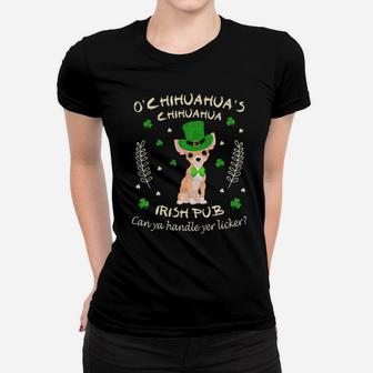 Chihuahua Irish Pub Can Handle Licker St Patrick Day Women T-shirt - Monsterry UK