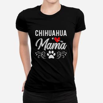 Chihuahua Lover Gifts Chihuahua Mama Women T-shirt | Crazezy AU