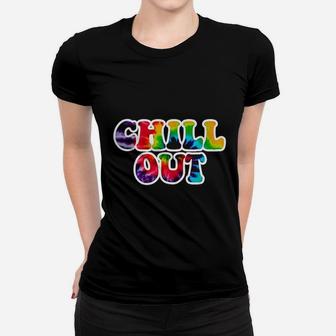 Chill Out Women T-shirt | Crazezy