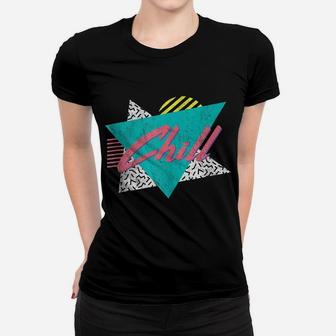 Chill Retro Vintage 80'S 90'S Gift Party Costume Women T-shirt | Crazezy