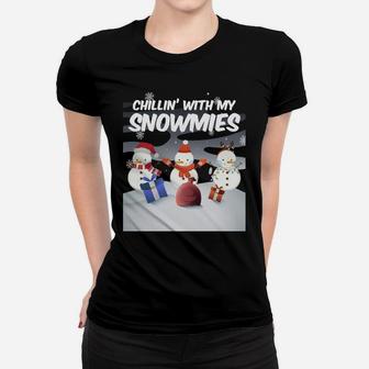 Chillin' With My Snowmie's Christmas Xmas Snowman Sweatshirt Women T-shirt | Crazezy