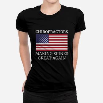 Chiropractic Making Spines Great Again Chiropractor Women T-shirt