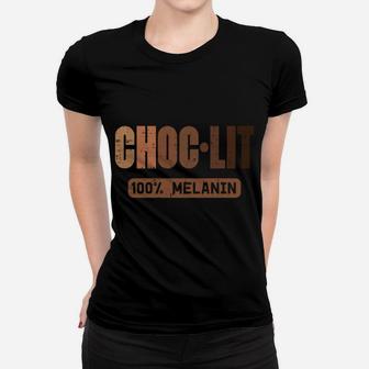 Choc Lit Melanin Black Pride History Bhm African Men Women Women T-shirt | Crazezy