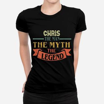 Chris The Man The Myth The Legend Custom Name Tee Women T-shirt | Crazezy CA
