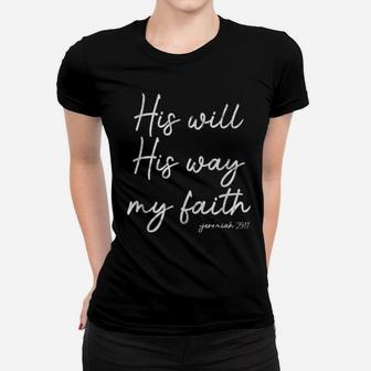 Christian Jeremiah 2911 His Will My Faith Women T-shirt - Monsterry DE