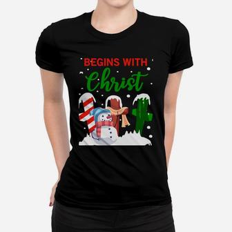 Christmas Begins With Christ Snowman Christian Jesus Gift Sweatshirt Women T-shirt | Crazezy