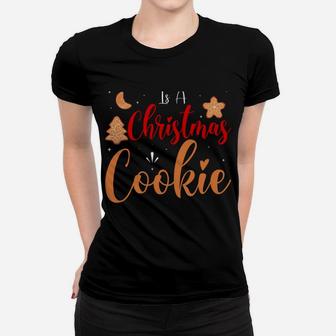 Christmas Cookie Clothing Men Women Funny Xmas Holiday Gift Sweatshirt Women T-shirt | Crazezy DE