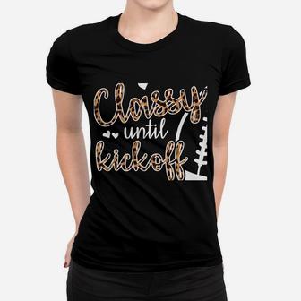 Classy Until Kickoff Sweatshirt Women T-shirt | Crazezy DE