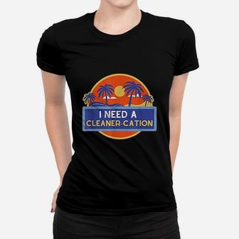 Cleaner Cation Funny Cleaning Lady Gift Housekeeping Fun Women T-shirt | Crazezy AU