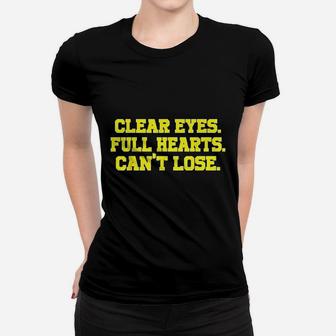 Clear Eyes Full Hearts Cant Lose Women T-shirt | Crazezy AU