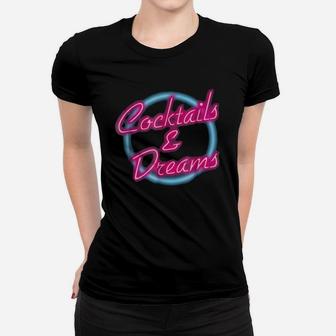 Cocktails And Dreams Neon Women T-shirt | Crazezy DE