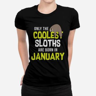 Coolest Sloth Born In January Shirt, Cute Birthday Gift Women T-shirt | Crazezy DE