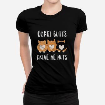 Corgi Buts Drive Me Nuts Women T-shirt | Crazezy