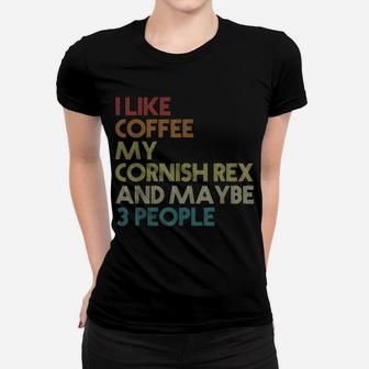 Cornish Rex Cat Owner Gift Coffee Lover Quote Vintage Retro Women T-shirt | Crazezy